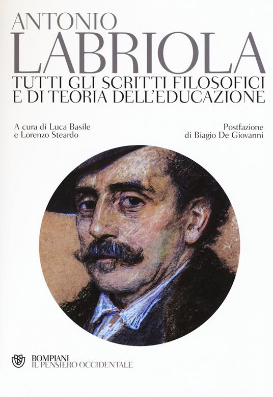 Tutti gli scritti filosofici e di teoria dell'educazione - Antonio Labriola - copertina
