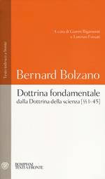 Dottrina fondamentale dalla «Dottrina della scienza». Capitoli (1-45). Testo tedesco a fronte