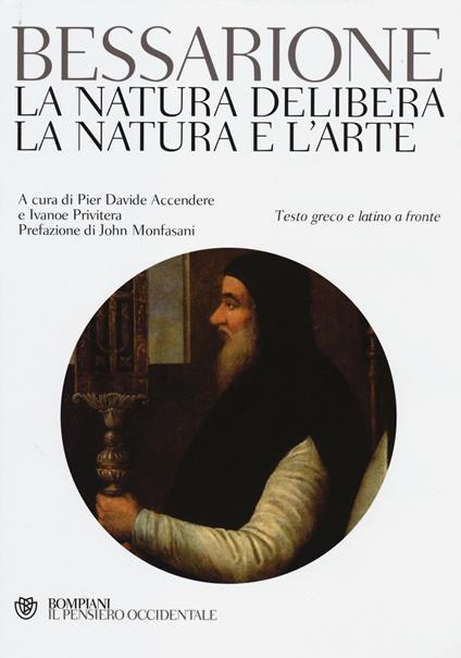 La natura delibera-La natura e l'arte. Testo greco e latino a fronte - Basilio Bessarione - copertina
