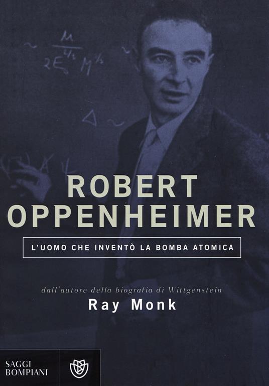 Robert Oppenheimer. L'uomo che inventò la bomba atomica - Ray Monk - 6