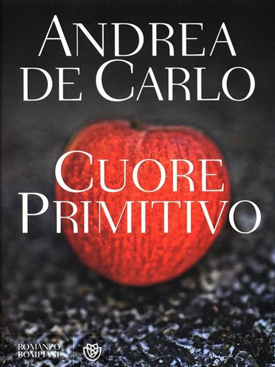 Cuore primitivo - Andrea De Carlo - 5