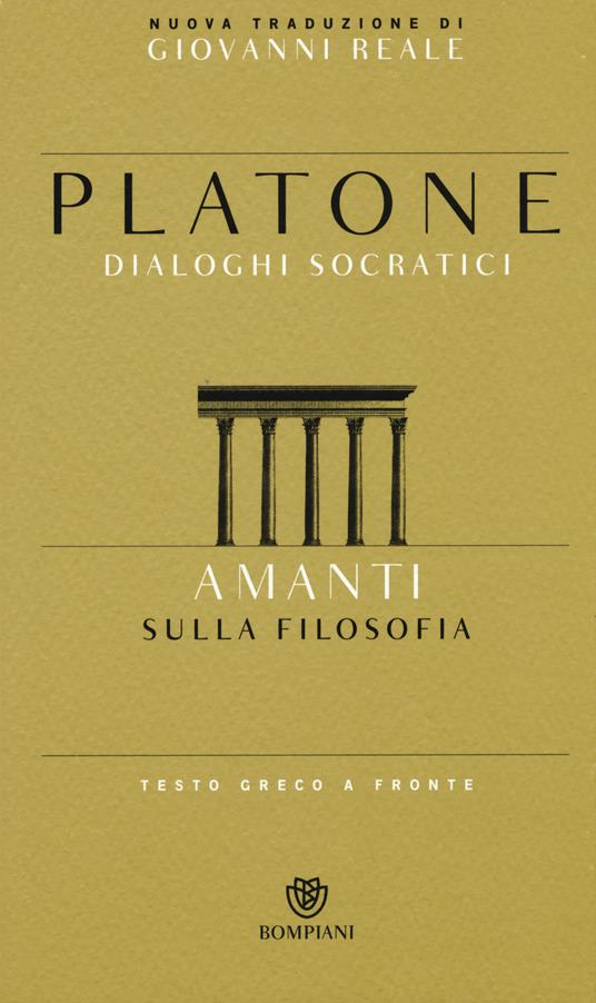 Amanti. Sulla filosofia. Dialoghi socratici. Testo greco a fronte - Platone - copertina