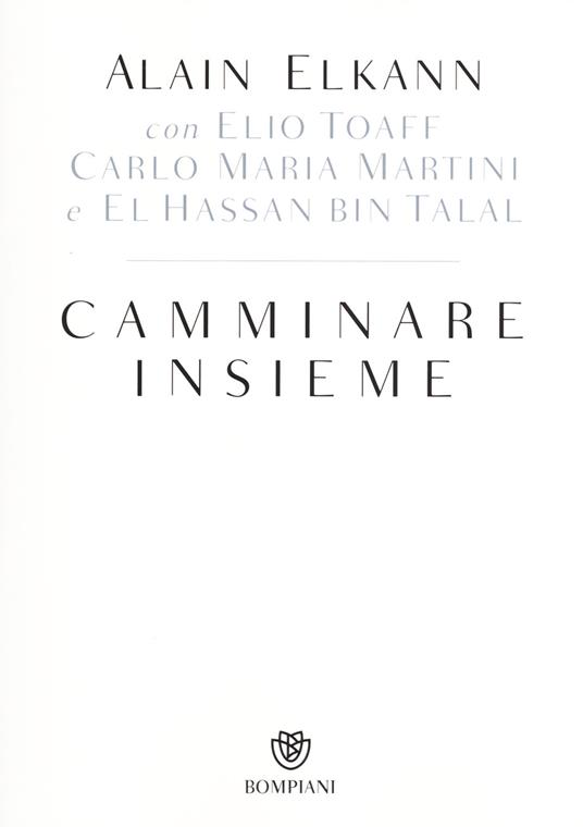 Camminare insieme - Alain Elkann,Elio Toaff,Hassan Bin Talal - copertina