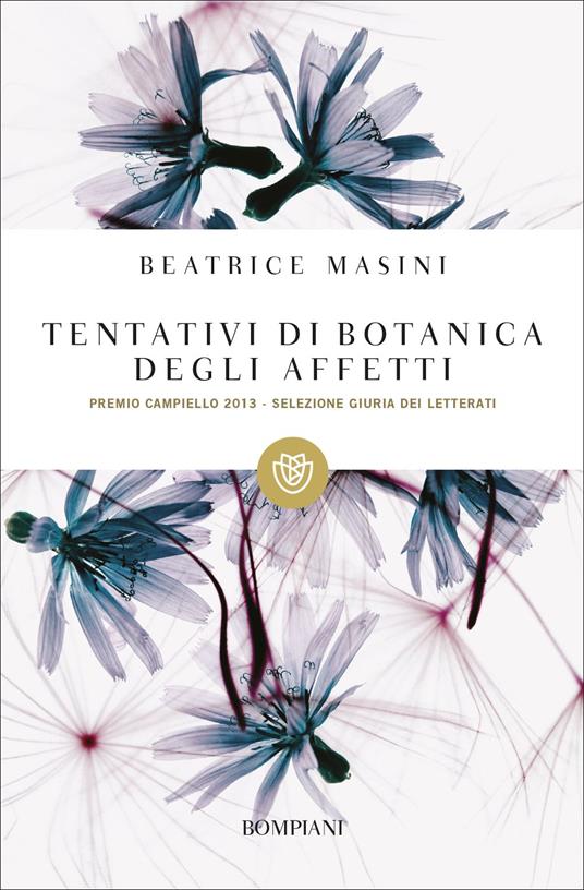 Tentativi di botanica degli affetti - Beatrice Masini - Libro - Bompiani -  Tascabili narrativa | IBS