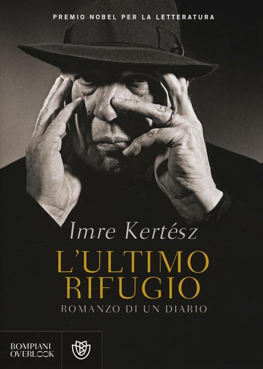 L'ultimo rifugio. Romanzo di un diario - Imre Kertész - copertina