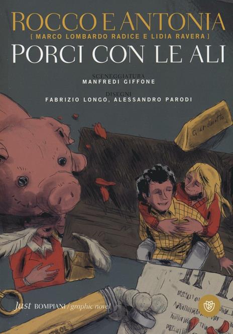 Rocco e Antonia. Porci con le ali. Diario sessuo-politico di due adolescenti - Manfredi Giffone,Fabrizio Longo,Alessandro Parodi - copertina