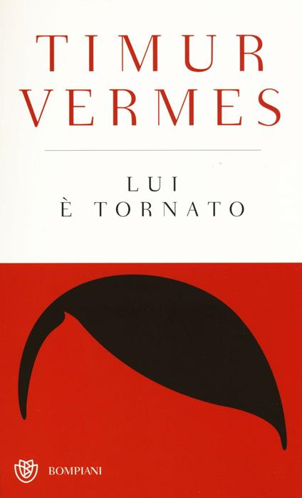 Lui è tornato. Ediz. speciale - Timur Vermes - copertina