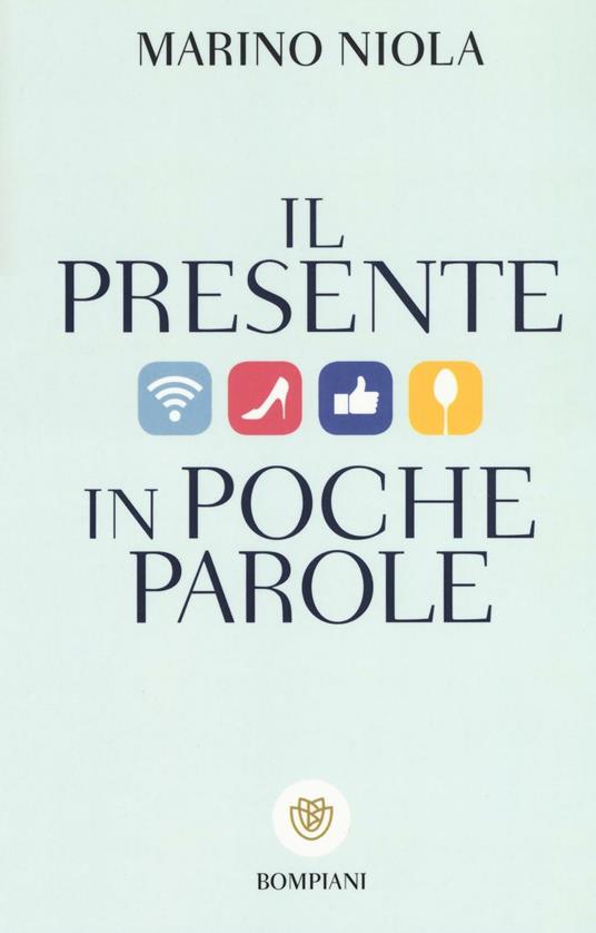 Il presente in poche parole - Marino Niola - copertina