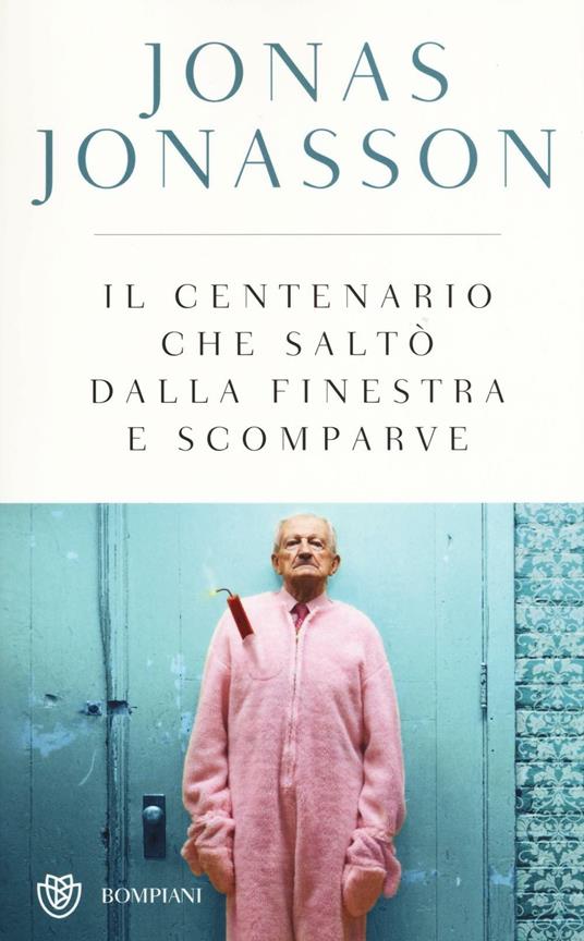 Il centenario che saltò dalla finestra e scomparve. Ediz. speciale - Jonas Jonasson - copertina