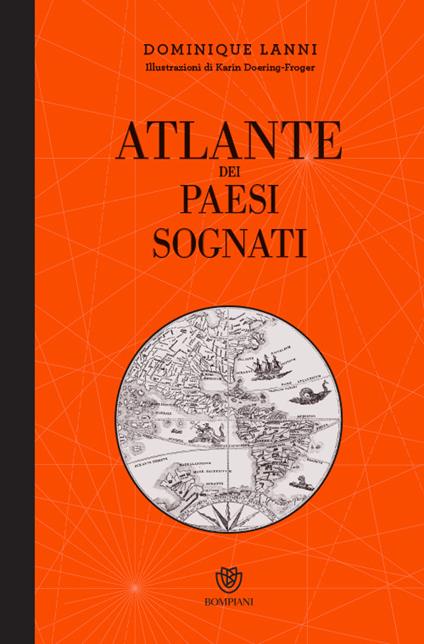 Atlante dei paesi sognati. Ediz. illustrata - Dominique Lanni - copertina