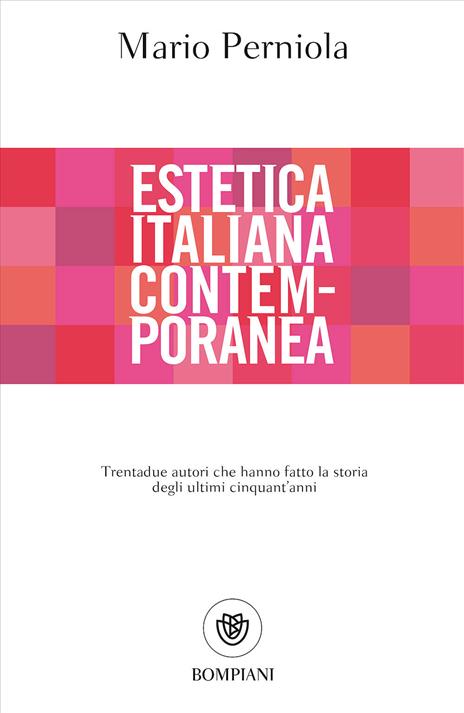 Estetica italiana contemporanea. Trentadue autori che hanno fatto la storia degli ultimi cinquant'anni - Mario Perniola - copertina