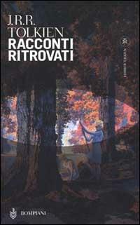 Racconti ritrovati - John R. R. Tolkien - copertina