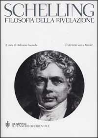 Filosofia della rivelazione. Testo tedesco a fronte - Friedrich W. Schelling  - Libro - Bompiani - Il pensiero occidentale | IBS