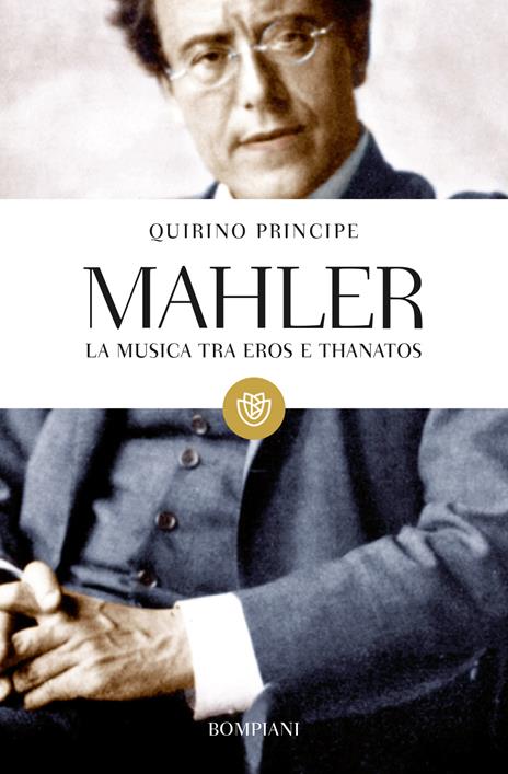 Mahler. La musica tra Eros e Thanatos - Quirino Principe - copertina