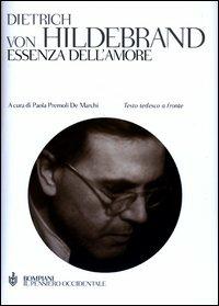 Essenza dell'amore. Testo tedesco a fronte - Dietrich von Hildebrand - copertina