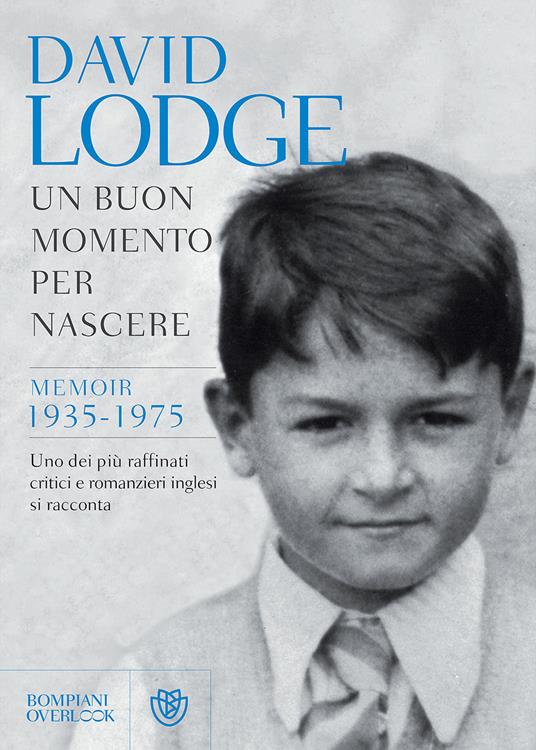 Un buon momento per nascere. Memoir 1935-1975 - David Lodge - copertina