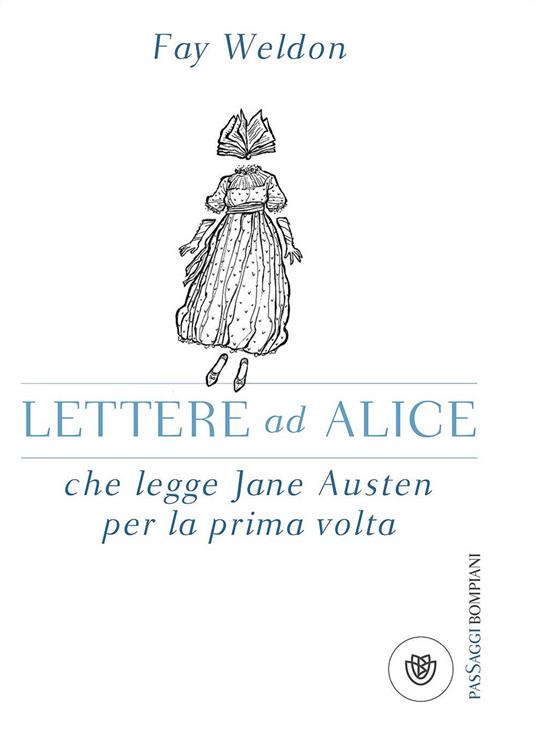 Lettere ad Alice che legge Jane Austen per la prima volta - Fay Weldon - copertina