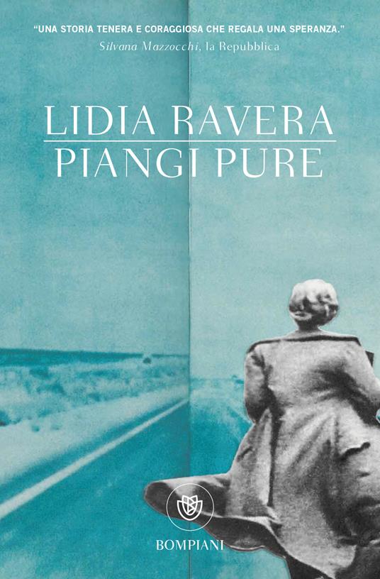 Piangi pure - Lidia Ravera - copertina