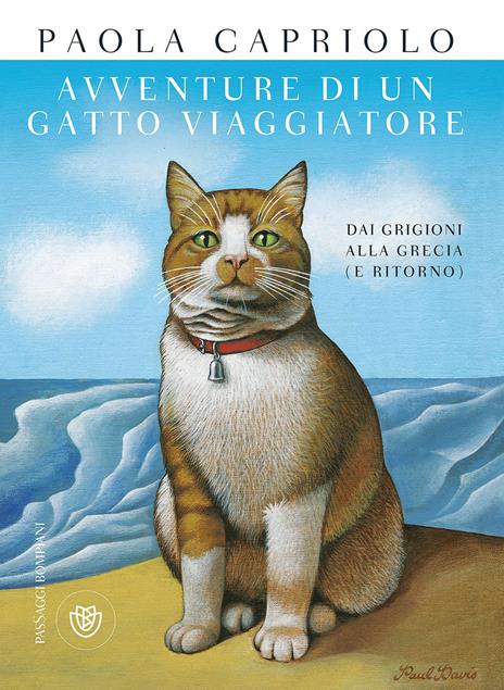 Avventure di un gatto viaggiatore. Dai Grigioni alla Grecia (e ritorno) - Paola Capriolo - copertina