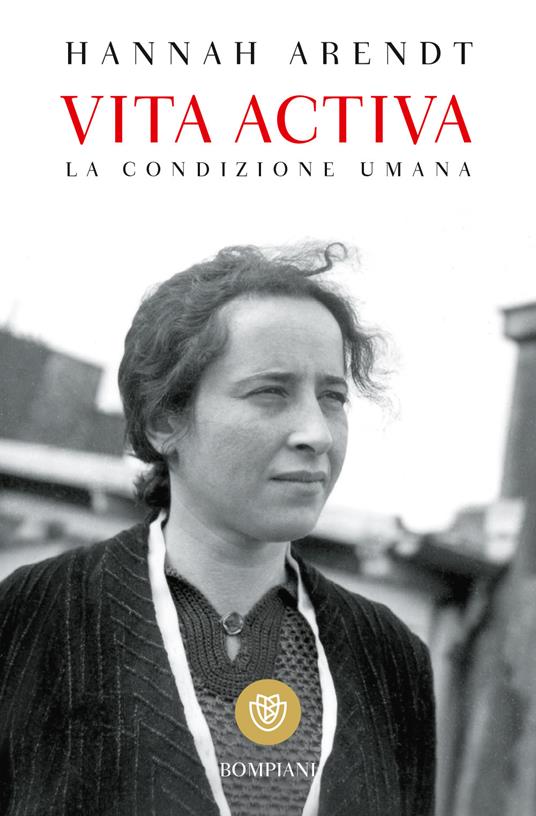 Vita activa. La condizione umana - Hannah Arendt - copertina