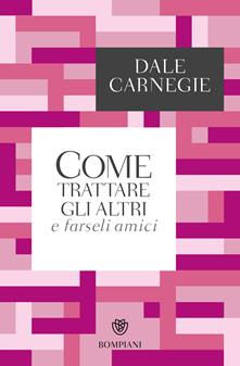 Come trattare gli altri e farseli amici - Libri e Riviste In vendita a  Brescia