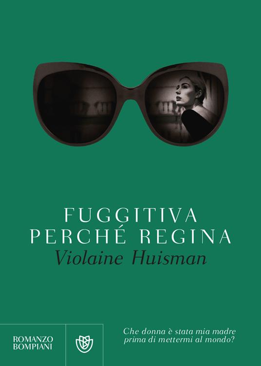 Fuggitiva perché regina - Violaine Huisman - copertina