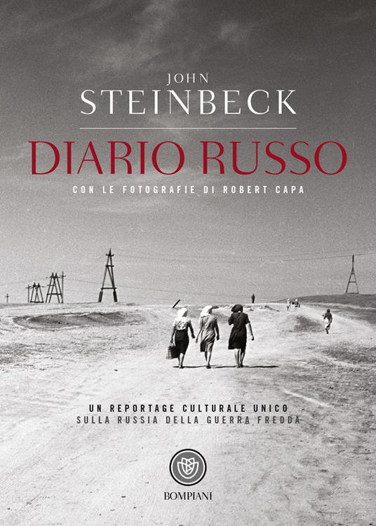 Diario russo. Con fotografie di Robert Capa - John Steinbeck - Libro -  Bompiani - Tascabili narrativa | IBS