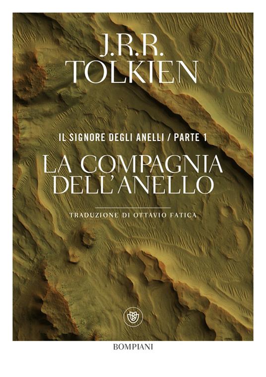 La compagnia dell'anello. Il Signore degli anelli. Vol. 1 - John R. R.  Tolkien - Libro - Bompiani - Letteraria straniera | IBS