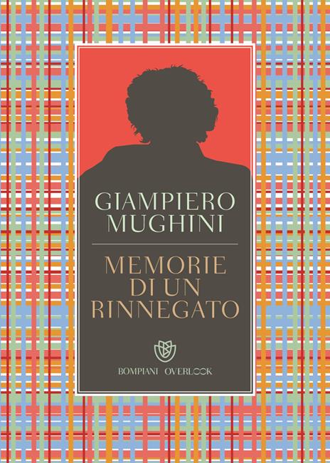 Memorie di un rinnegato - Giampiero Mughini - copertina