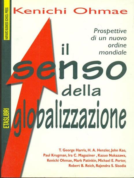 Il senso della globalizzazione. Prospettive di un nuovo ordine mondiale - Kenichi Ohmae - 2