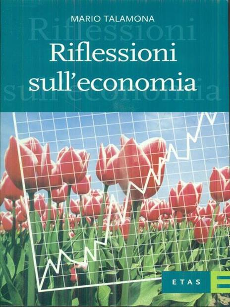 Riflessioni sull'economia - Mario Talamona - 2