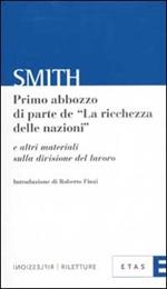 Primo abbozzo di parte de «La ricchezza delle nazioni» e altri materiali sulla divisione del lavoro