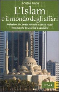 L'Islam e il mondo degli affari. Denaro, etica e gestione del business - Lachemi Siagh - copertina