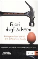 Fuori dagli schemi. Gli imprenditori sociali che cambiano il mondo