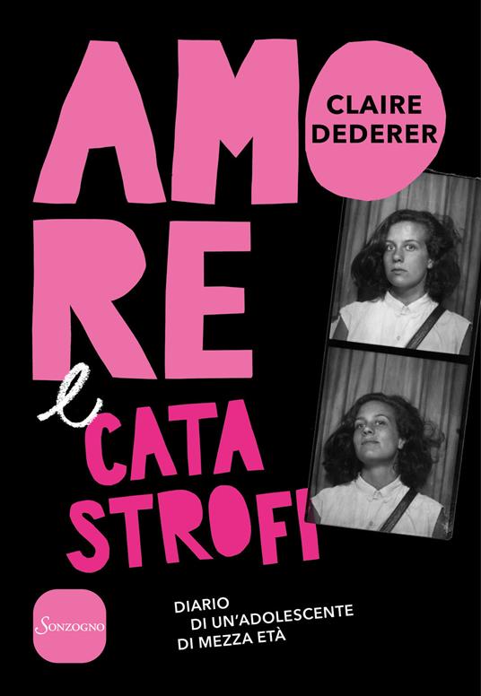 Amore e catastrofi. Diario di un'adolescente di mezza età - Claire Dederer - copertina