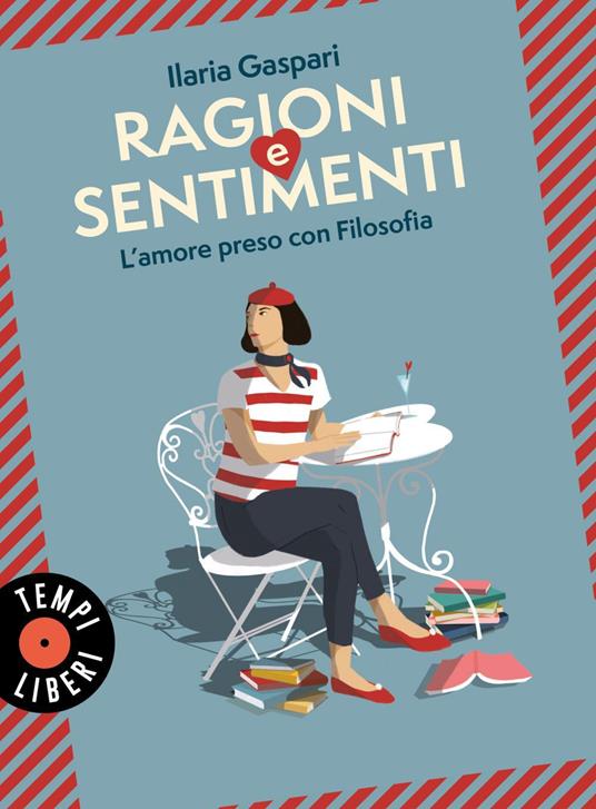 Ragioni e sentimenti. L'amore preso con filosofia - Gaspari, Ilaria - Ebook  - EPUB3 con Adobe DRM