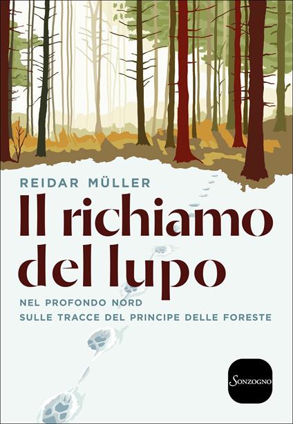 Il richiamo del lupo. Nel profondo Nord sulle tracce del principe delle foreste - Reidar Müller - copertina