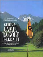 Guida ai campi da golf delle Alpi - Jeffrey Jacobucci - copertina