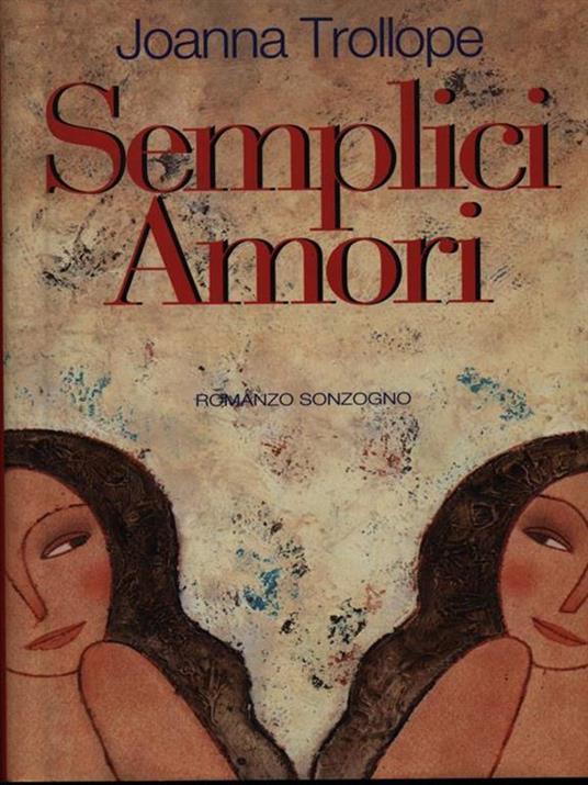 Semplici amori - Joanna Trollope - 4