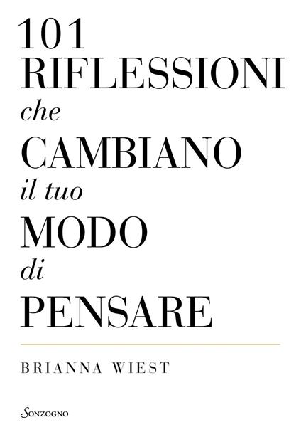 101 riflessioni che cambiano il tuo modo di pensare - Brianna Wiest,Luana Basconi - ebook