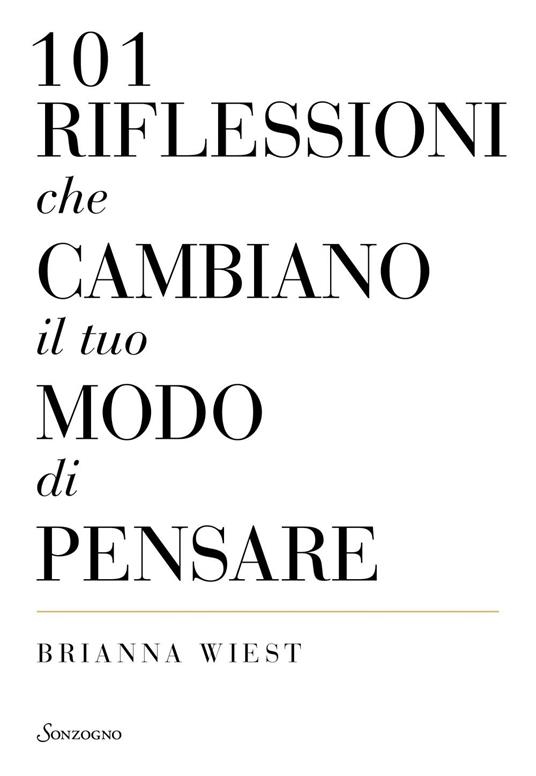 101 riflessioni che cambiano il tuo modo di pensare - Brianna Wiest,Luana Basconi - ebook