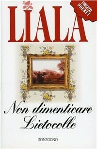 Non dimenticare Lietocolle - Liala - copertina