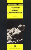 Rapina a mano armata - Lionel White - copertina