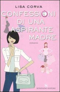 Confessioni di una aspirante madre - Lisa Corva - copertina