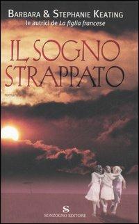 Il sogno strappato - Barbara Keating,Stephanie Keating - copertina