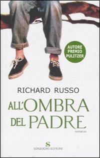 All'ombra del padre - Richard Russo - copertina