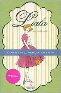 Con Beryl, perdutamente - Liala,Mariù Safier - copertina