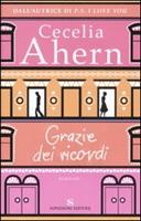 Grazie dei ricordi - Cecelia Ahern - Libro - Rizzoli - BUR Narrativa