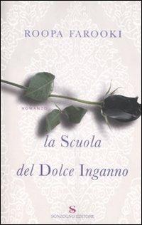 La scuola del dolce inganno - Roopa Farooki - copertina