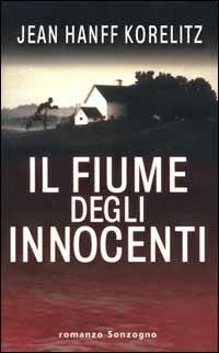 Il fiume degli innocenti - Jean H. Korelitz - copertina